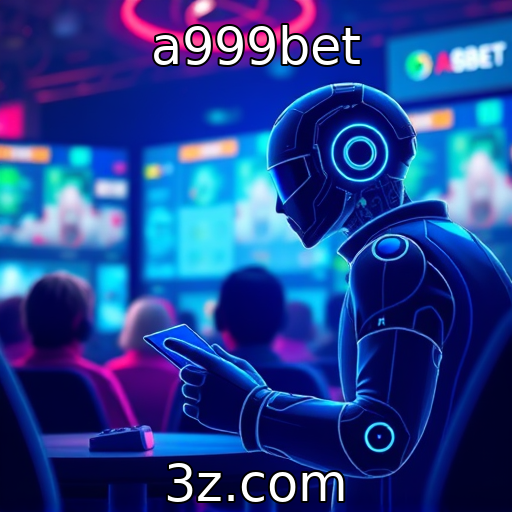 a999bet | Integração de inteligência artificial em experiências de jogo